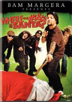 Bam Margera Presents: Where the #<!--zzzEscapedTitlezzz-->% is Santa? - Movie