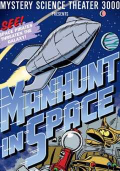 Mystery Science Theater 3000: Manhunt in Space - vudu