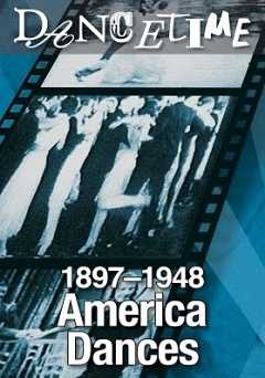 America Dances!: 1897-1948: A Collectors Edition of Social Dance in Film - vudu
