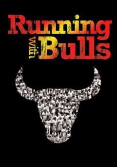 Running with Bulls - Movie