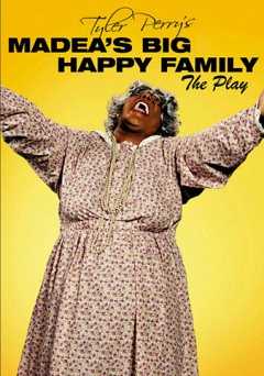 Tyler Perrys Madeas Big Happy Family: The Play - Movie