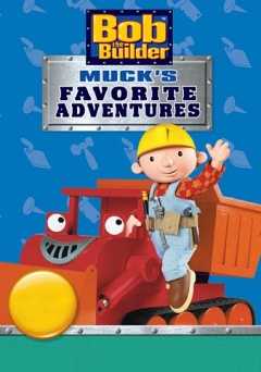 Bob the Builder: Mucks Favorite Adventures - Movie