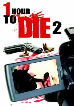 One Hour to Die 2 - Movie
