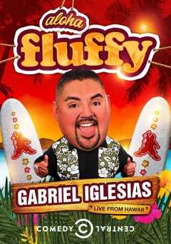 Gabriel Iglesias: Aloha Fluffy - Movie