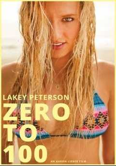 Zero to 100: The Lakey Peterson Story - Movie