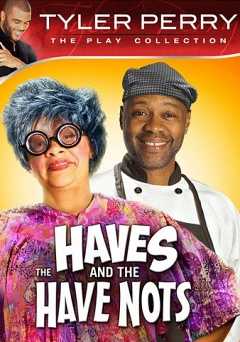 The Haves and the Have Nots: The Play - Movie