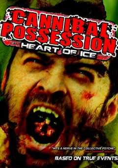 Cannibal Possession: Heart of Ice - Movie