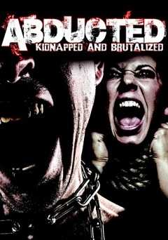 Abducted: Kidnapped and Brutalized - vudu