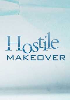 Hostile Makeover - Movie