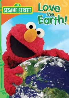 Sesame Street: Elmos World - Love the Earth! - Movie