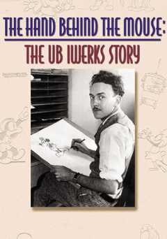 The Hand Behind the Mouse: The Ub Iwerks Story - vudu