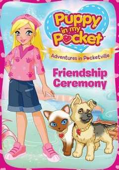 Puppy in My Pocket: The Friendship Ceremony - vudu