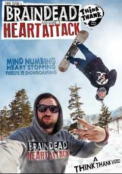 Brain Dead Heart Attack: A Think Thank Production - Movie
