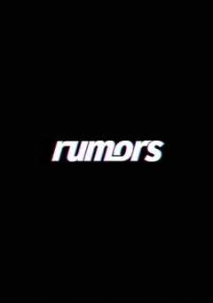 Rumors - Movie