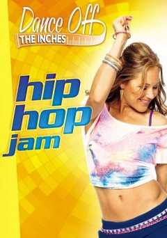 Dance Off The Inches: Hip Hop Jam - Movie