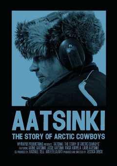 Aatsinki: The Story of Arctic Cowboys - Movie