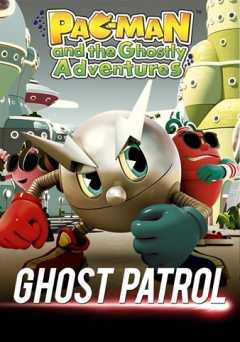 Pac-Man and the Ghostly Adventures: Ghost Patrol! - Movie