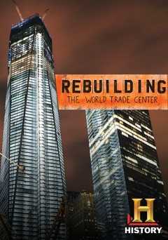 Rebuilding the World Trade Center - Movie