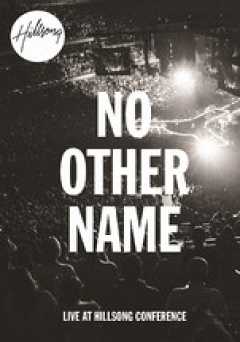 Hillsong Worship: No Other Name - Movie