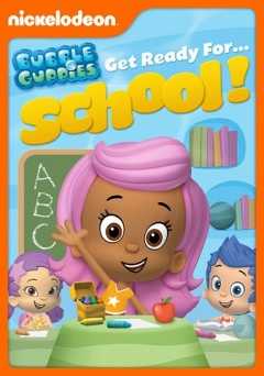 Bubble Guppies: Get Ready For School - Movie