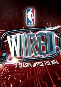 Wired: A Season Inside the NBA - Movie