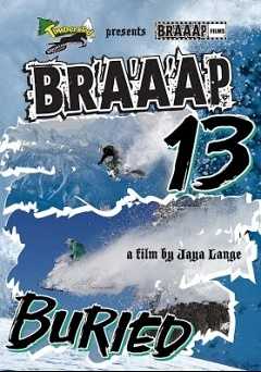 Braaap 13: Buried - Movie