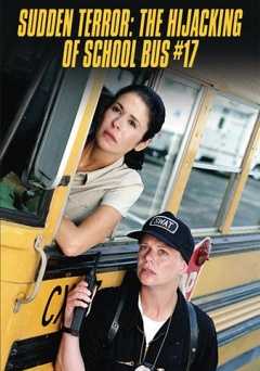 Sudden Terror: The Hijacking Of Schoolbus #17 - Movie