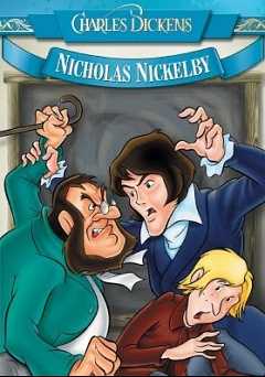Charles Dickens: Nicholas Nickelby - An Animated Classic - Movie