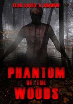 Phantom of the Woods - Movie