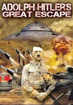 Adolf Hitlers Great Escape - Movie