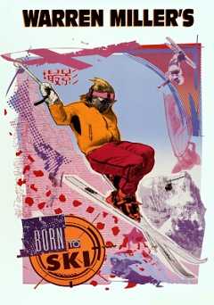 Warren Millers Born to Ski - Movie