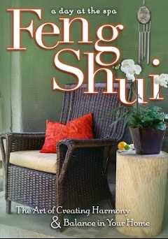 Feng Shui: The Art of Creating Harmony & Balance In Your Home - Movie