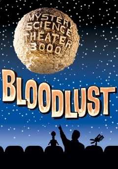 Mystery Science Theater 3000: Bloodlust - vudu