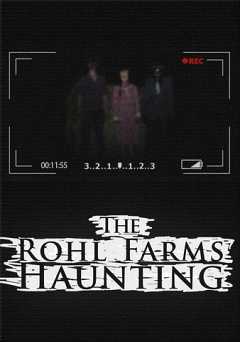 The Rohl Farms Haunting - Movie