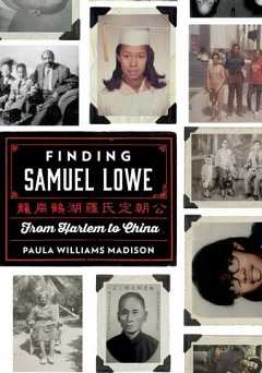 Finding Samuel Lowe: From Harlem to China - vudu