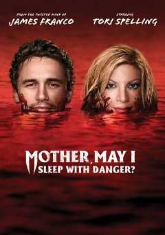 Mother, May I Sleep with Danger? - Movie