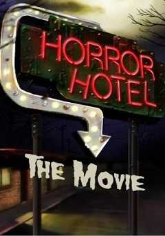 Horror Hotel: The Movie - Movie