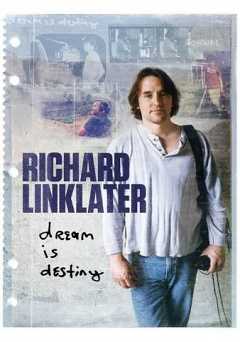 Richard Linklater: The Dream Is Destiny - Movie