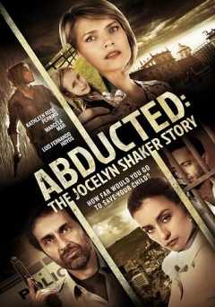 Abducted: The Jocelyn Shaker Story - Movie