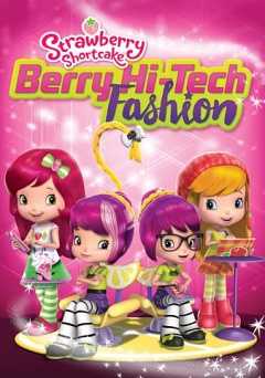 Strawberry Shortcake: Berry Hi-Tech Fashion - vudu