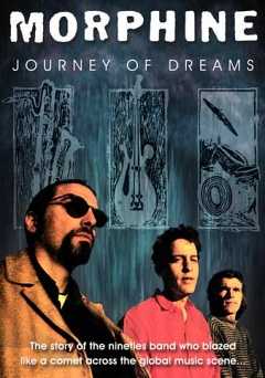 Morphine Journey of Dreams - Movie