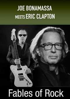 Fables of Rock: Joe Bonamassa Meets Eric Clapton - Movie