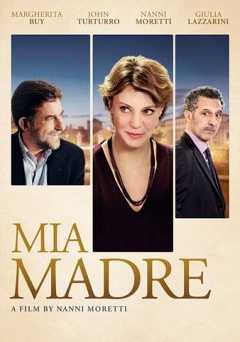 My Mother [Mia Madre] - Movie