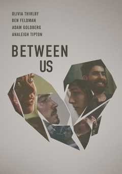 Between Us - Movie