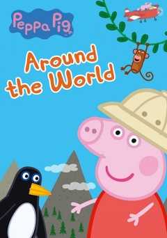 Peppa Pig: Around the World - Movie
