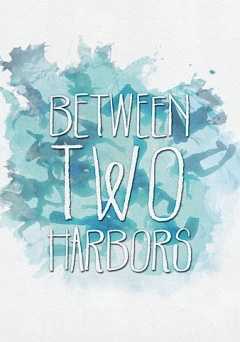 Between Two Harbors - vudu