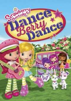 Strawberry Shortcake: Dance Berry Dance - Movie