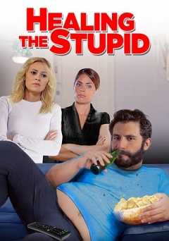 Healing the Stupid - Movie