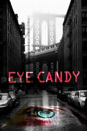 Eye Candy - TV Series