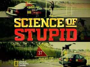 Science of Stupid - TV Series